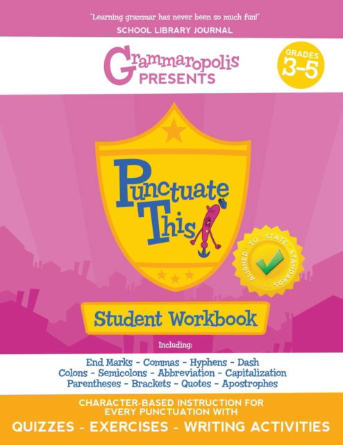 The Punctuation Workbook, Grades 3-5 - Grammaropolis Grammar Workbooks - Coert Voorhees - Libros - Six Foot Press - 9781644420201 - 23 de abril de 2020