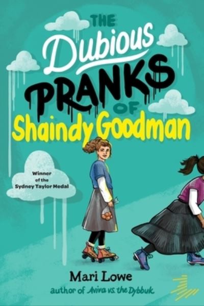 Cover for Mari Lowe · The Dubious Pranks of Shaindy Goodman (Paperback Book) (2025)