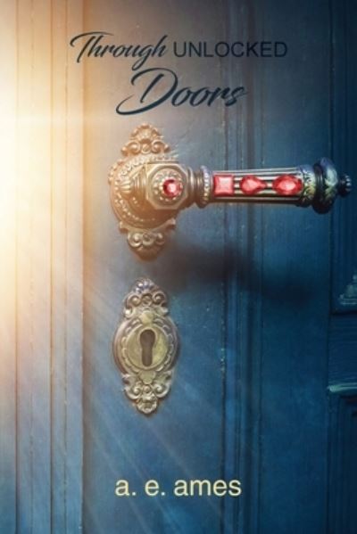 Cover for A E Ames · Through Unlocked Doors (Paperback Book) (2020)