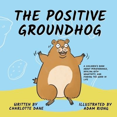 Cover for Charlotte Dane · The Positive Groundhog (Paperback Book) (2020)