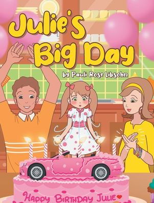 Cover for Pauli Rose Libsohn · Julie's Big Day (Hardcover Book) (2022)