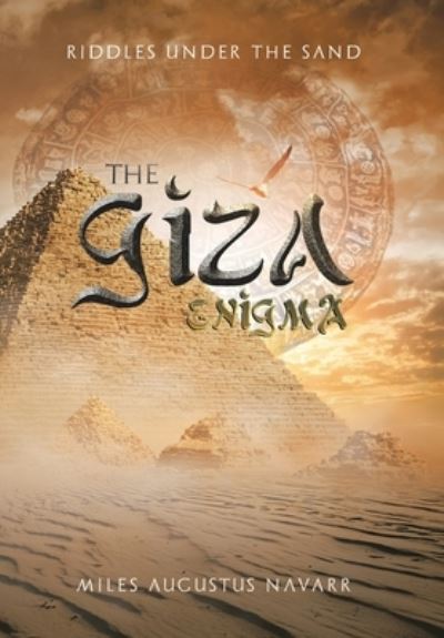 Cover for Miles Augustus Navarr · Giza Enigma (Book) (2022)