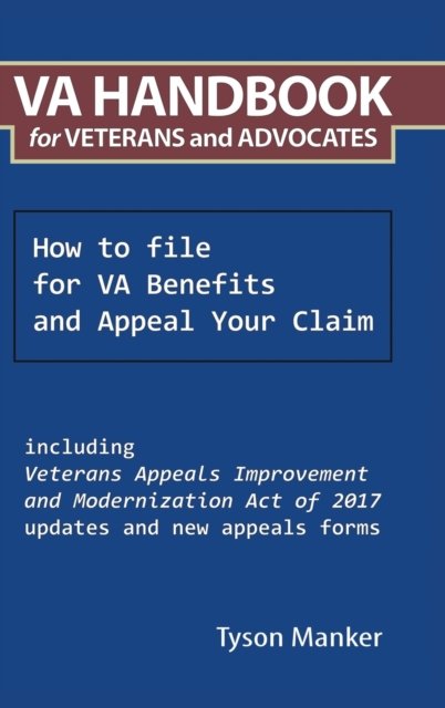 Cover for Tyson Manker · Va Handbook for Veterans and Advocates: How to File for Va Benefits and Appeal Your Claim (Hardcover Book) (2020)