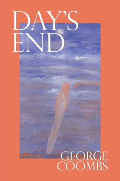 Cover for George Coombs · Day's End (Paperback Book) (2021)