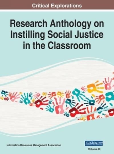 Cover for Information Reso Management Association · Research Anthology on Instilling Social Justice in the Classroom, VOL 3 (Hardcover Book) (2021)