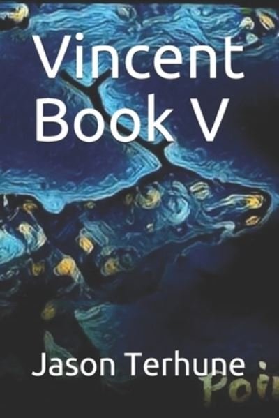 Cover for Jason Terhune · Vincent Book V (Paperback Book) (2019)