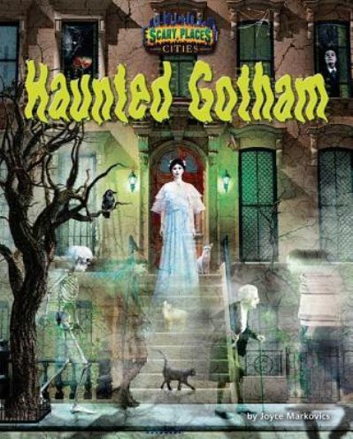 Cover for Joyce Markovics · Haunted Gotham (Hardcover Book) (2016)