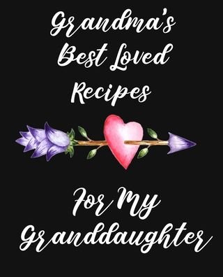 Cover for Stylesia Recipe Journals · Grandma's Best Loved Recipes For My Granddaughter (Taschenbuch) (2019)