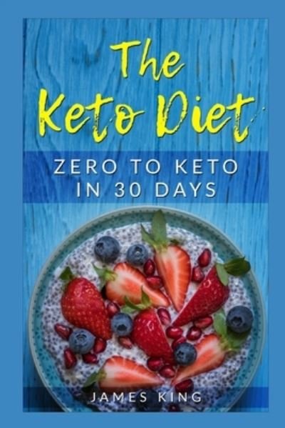 Cover for James King · The Keto Diet (Paperback Book) (2019)