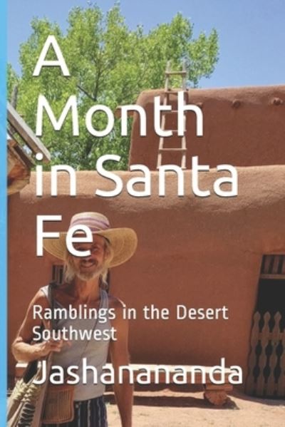 Cover for Jashanananda Blackwell · A Month in Santa Fe (Paperback Book) (2019)