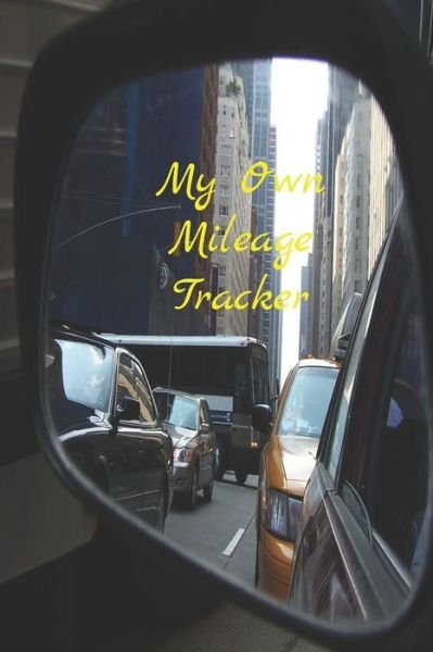 Cover for Alwina Kindo · My Own Mileage Tracker (Paperback Book) (2019)