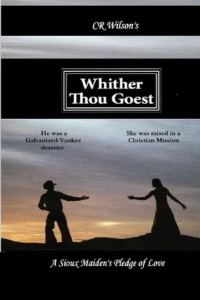 Cover for Cr Wilson · Whither Thou Goest (Paperback Book) (2018)