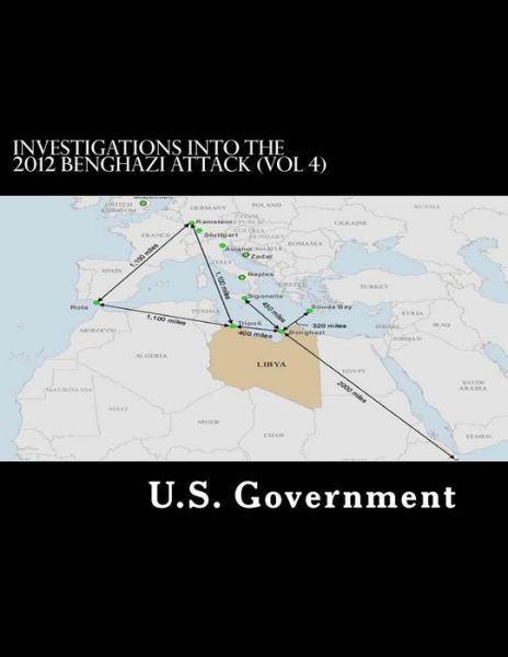 Cover for U S Government · Investigations into the 2012 Benghazi Attack (Vol 4) (Taschenbuch) (2018)