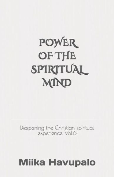 Cover for Miika Havupalo · Power of the Spiritual Mind (Paperback Book) (2018)
