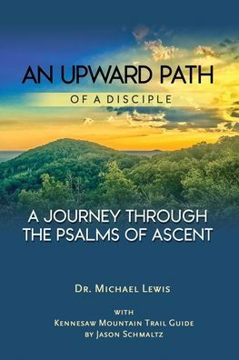 An Upward Path of a Disciple - Michael Lewis - Boeken - Engedi Publishing - 9781733041201 - 28 maart 2020