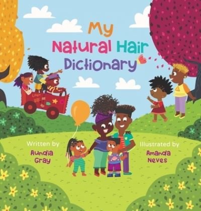 Cover for Aundia Gray · My Natural Hair Dictionary (Innbunden bok) (2019)