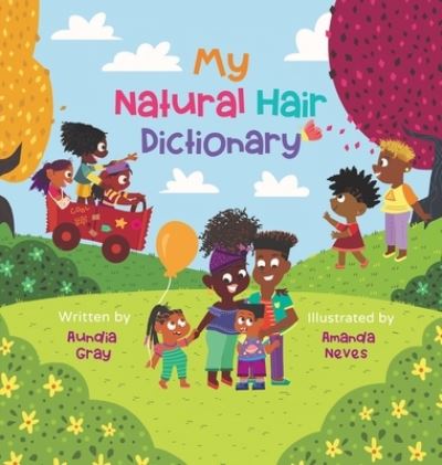 Cover for Aundia Gray · My Natural Hair Dictionary (Hardcover Book) (2019)