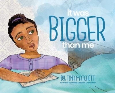 Cover for Tina Matchett · It Was Bigger Than Me (Hardcover Book) (2020)