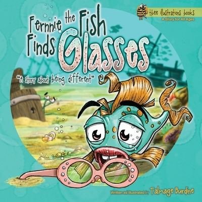 Cover for Talmage Burdine · Fernnie the Fish Finds Glasses (Pocketbok) (2020)