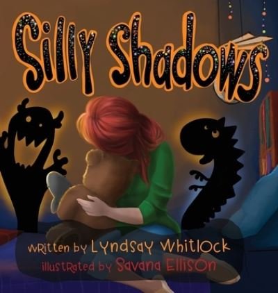 Cover for Lyndsay Whitlock · Silly Shadows (Hardcover Book) (2020)
