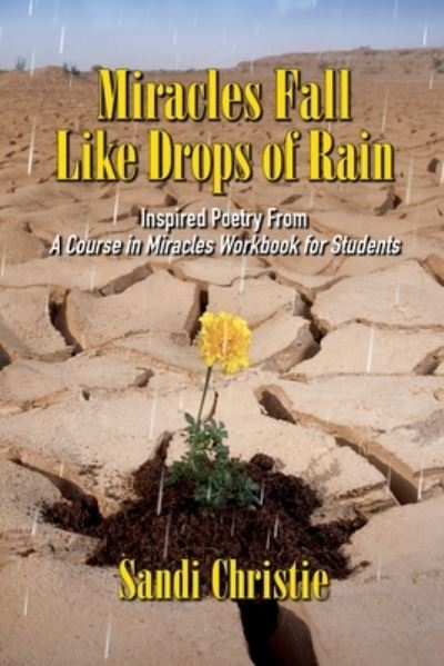 Cover for Sandi Christie · Miracles Fall Like Drops of Rain (Paperback Book) (2020)