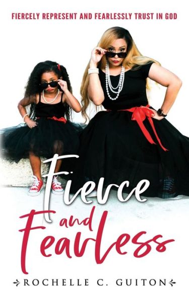 Cover for Rochelle C. Guiton · Fierce and Fearless (Taschenbuch) (2022)