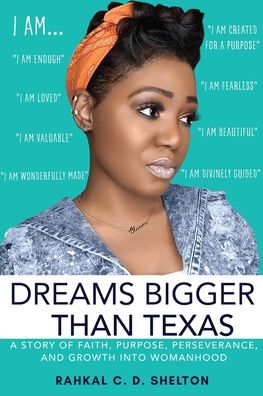 Cover for Rahkal C D Shelton · Dreams Bigger Than Texas (Paperback Book) (2021)