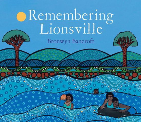 Cover for Bronwyn Bancroft · Remembering Lionsville: My Family Story (Hardcover Book) (2013)