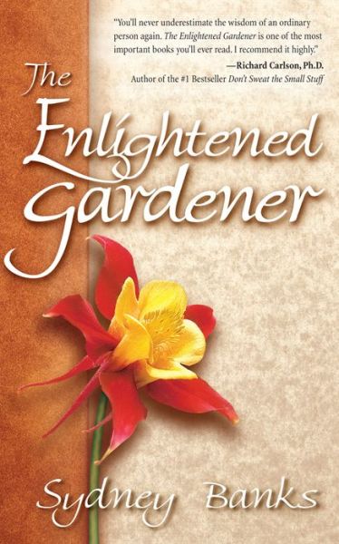 Cover for Sydney Banks · The Enlightened Gardener (Pocketbok) (2016)