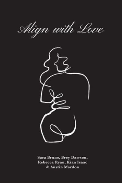 Align with Love - Sara Bruno - Books - Golden Meteorite Press - 9781773696201 - September 1, 2021