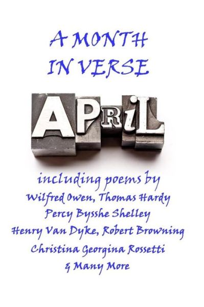 April, a Month in Verse - Robert Louis Stevenson - Books - Portable Poetry - 9781780005201 - October 5, 2012