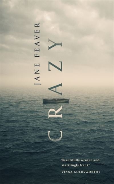 Crazy - Jane Feaver - Livros - Little, Brown Book Group - 9781780331201 - 8 de abril de 2021