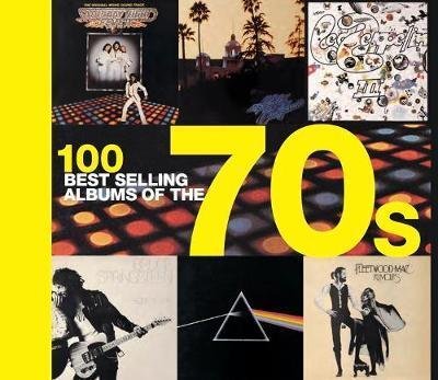 Cover for Hamish Champ · 100 Best Selling Albums of the 70s - Best Selling Albums (Hardcover Book) (2018)
