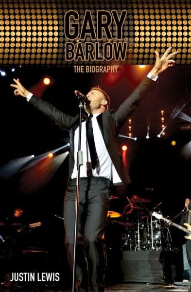 Cover for Justin Lewis · Gary Barlow: The Biography (Paperback Book) (2014)