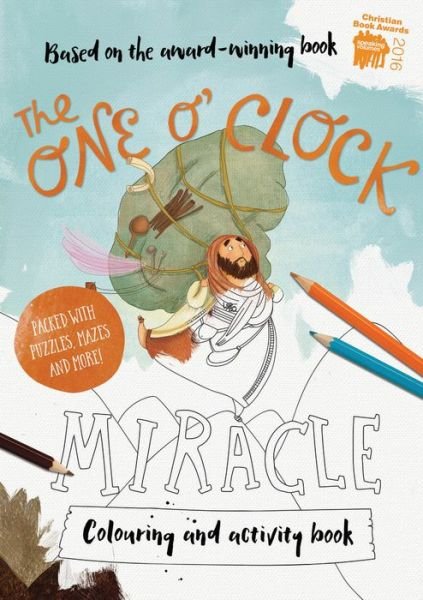 Cover for Alison Mitchell · The One O'Clock Miracle Colouring &amp; Activity Book: Colouring, puzzles, mazes and more - Tales that Tell the Truth (Paperback Bog) (2017)