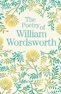 Cover for William Wordsworth · The Poetry of William Wordsworth - Arcturus Great Poets Library (Paperback Book) (2019)