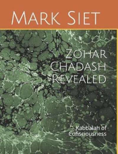 Cover for Mark Siet · Zohar Chadash Revealed: Kabbalah of Consciousness - Revealed (Taschenbuch) (2019)