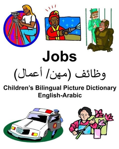 Cover for Richard Carlson Jr · English-Arabic Jobs Children's Bilingual Picture Dictionary (Paperback Book) (2019)