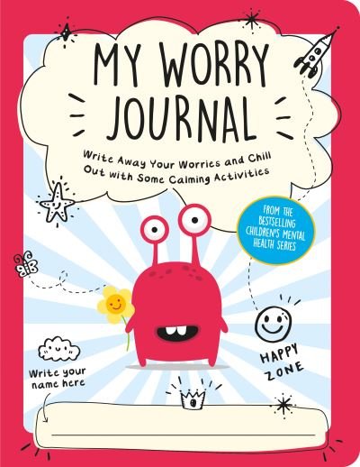My Worry Journal: Write Away Your Worries and Chill Out with Some Calming Activities - Summersdale Publishers - Books - Octopus Publishing Group - 9781800077201 - August 11, 2022