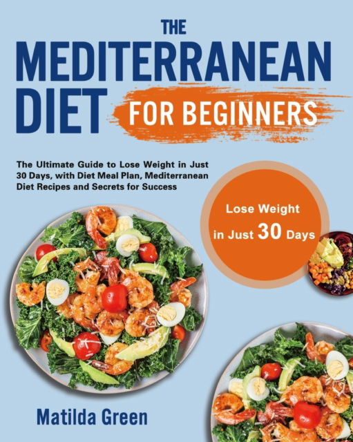 Cover for Matilda Green · The Mediterranean Diet for Beginners (Paperback Book) (2020)