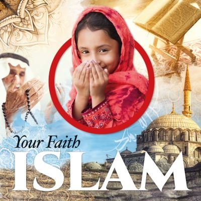 Islam - Your Faith - Harriet Brundle - Livres - BookLife Publishing - 9781801559201 - 1 mai 2023