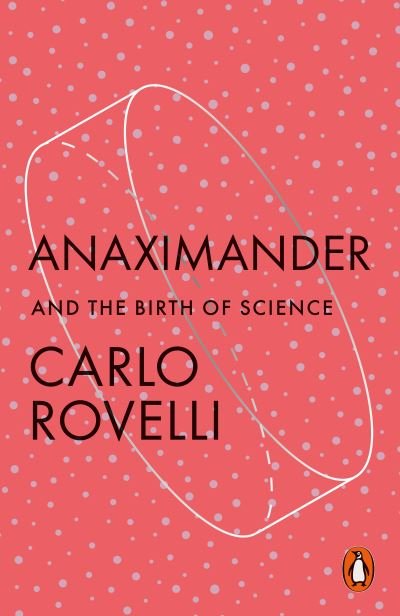 Cover for Carlo Rovelli · Anaximander: And the Nature of Science (Paperback Book) (2023)