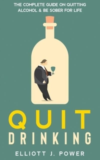 Cover for Elliott J Power · Quit Drinking (Paperback Book) (2021)