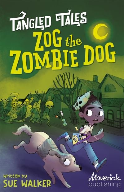 Cover for Sue Walker · Zog the Zombie Dog / The Grim Reaper's Apprentice - Tangled Tales (Paperback Book) (2024)