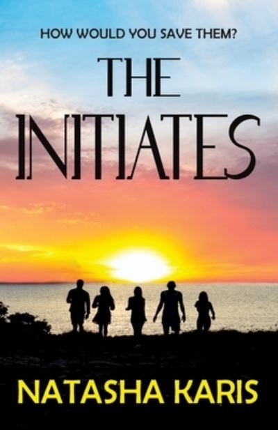 Cover for Natasha Karis · The Initiates (Paperback Book) (2020)