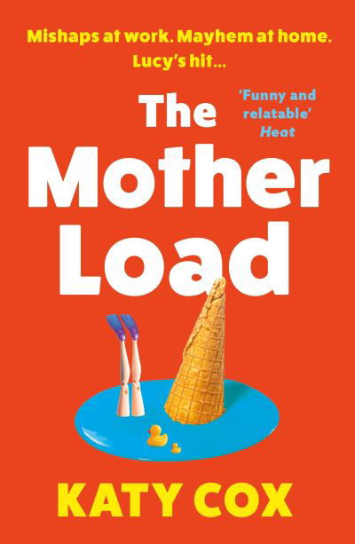 Cover for Katy Cox · The Mother Load: Funny and uplifting - Motherland meets The A Word (Pocketbok) [Main edition] (2024)