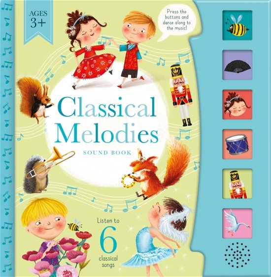 Classical Melodies - 6 Button Sound Book -  - Kirjat - North Parade Publishing - 9781839237201 - torstai 7. heinäkuuta 2022