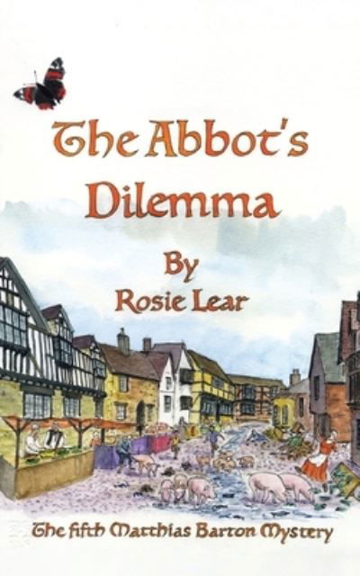 Rosie Lear · The Abbott's Dilemma: The Fifth Sherborne Medieval Mystery (Paperback Book) (2021)