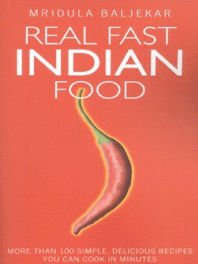 Real Fast Indian Food - Mridula Baljekar - Libros - John Blake Publishing Ltd - 9781843580201 - 1 de mayo de 2002