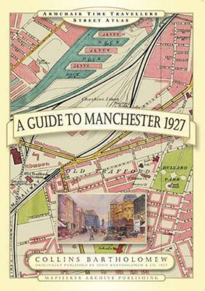 Cover for Mapseeker Archive Publishing · Guide to Manchester 1927 - Armchair Travellers Street Atlas Series (Inbunden Bok) (2014)